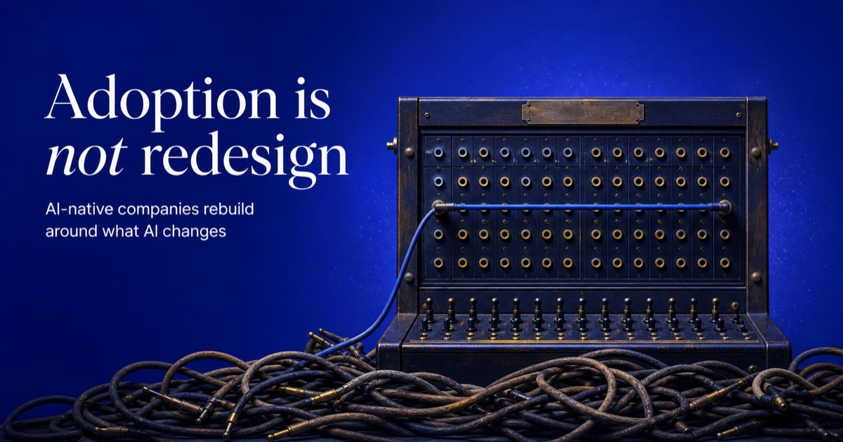 1200x630 social preview for AI-Native Is Not AI-First. The Shape of the Company Is the AI Strategy.
